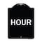 Signmission Designer Series Sign-Hour, Black & White Heavy-Gauge Aluminum Sign, 24" x 18", BW-1824-23898 A-DES-BW-1824-23898 - alternate 1